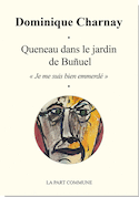 Queneau dans le jardin de Bunuel